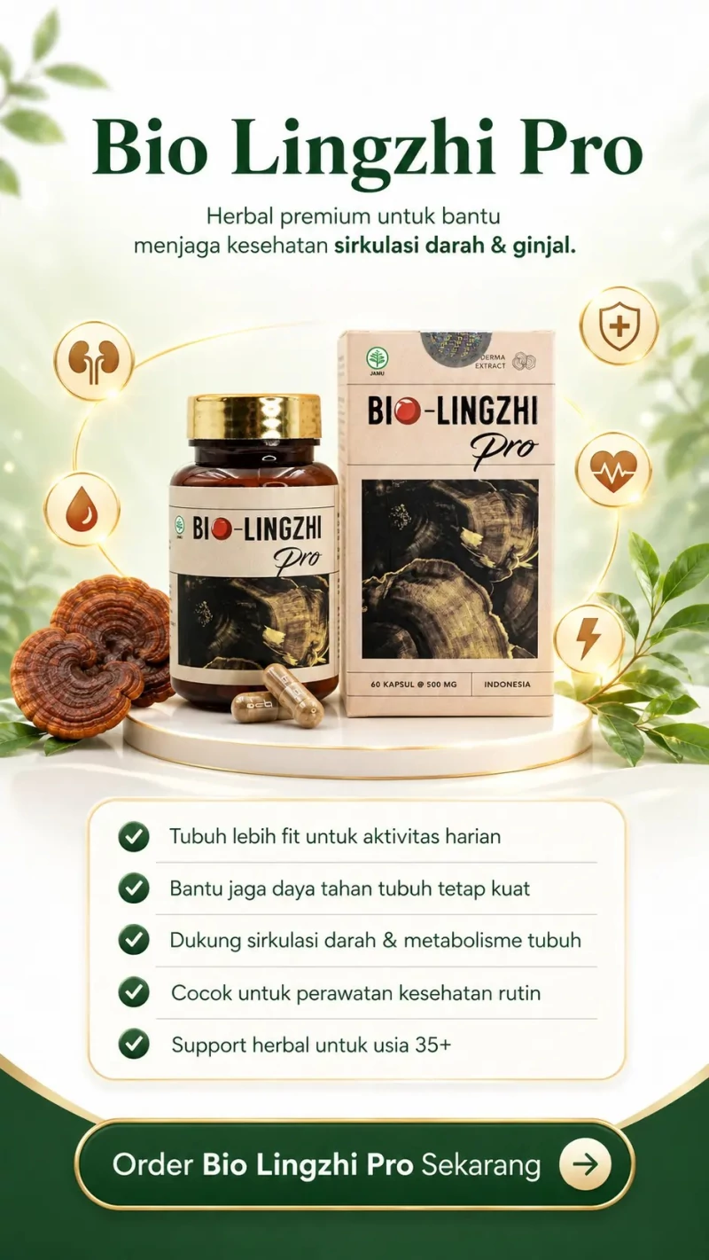 Bio Lingzhi Pro, herbal premium untuk bantu menjaga kesehatan sirkulasi darah dan ginjal: tubuh lebih fit untuk aktivitas harian, bantu jaga daya tahan tubuh, dukung sirkulasi darah dan metabolisme, cocok untuk perawatan rutin usia 35 tahun ke atas.