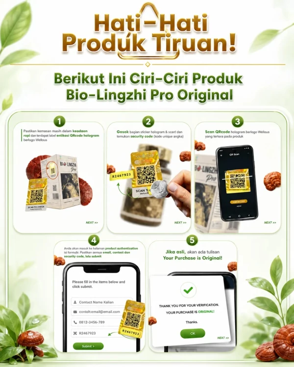 Cara memastikan Bio Lingzhi Pro original: kemasan masih tersegel rapi dan berlabel QR code hologram Wellous, gosok stiker hologram untuk menemukan security code, scan QR code, isi formulir product authentication, lalu muncul keterangan Your Purchase is Original.